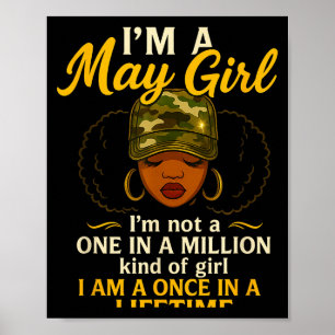 Im A May Girl Im Not A One In A Million Kind Of Gi Poster