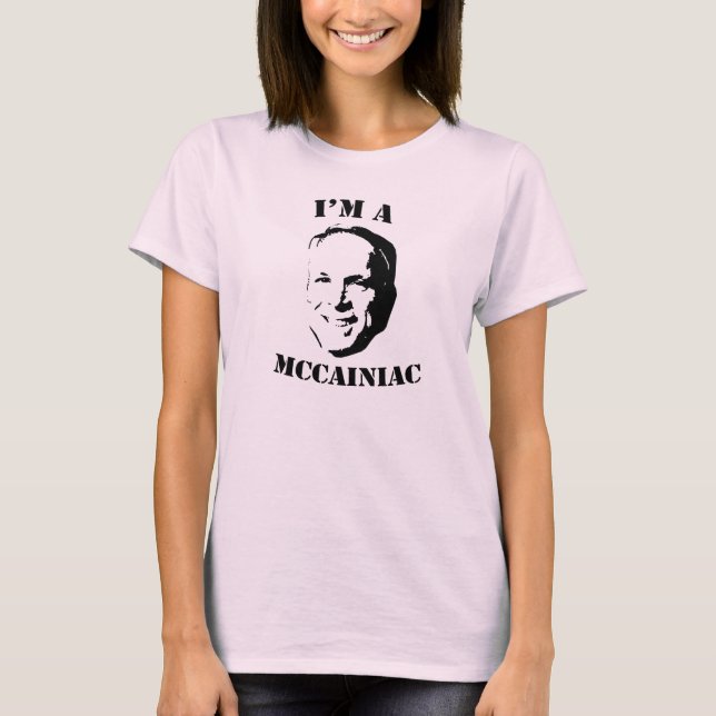 I'm a McCainiac T-shirt (Front)