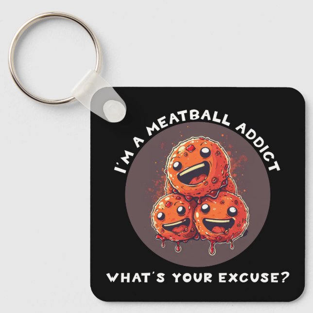 I'm A Meatball Addict Keychain (Front)