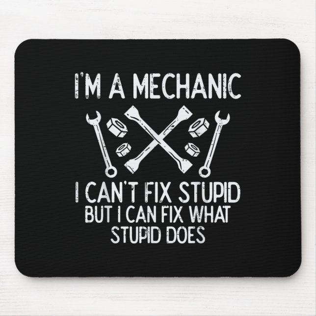 Im A Mechanic Cant Fix Stud Funny Car Auto Garage  Mouse Pad (Front)
