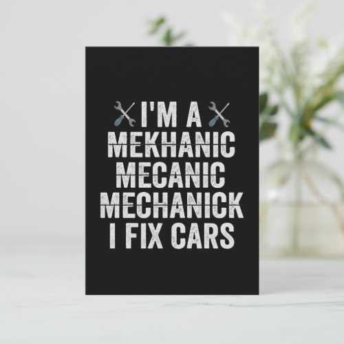 Im a Mechanic Mekanic I Fix Cars Funny Repairman  Thank You Card