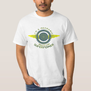 I'm a Mechanic What's Your Superpower T-Shirt