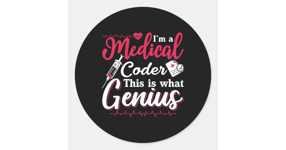 I'm A Medical Coder This Genius Coding Programmer Classic Round Sticker ...