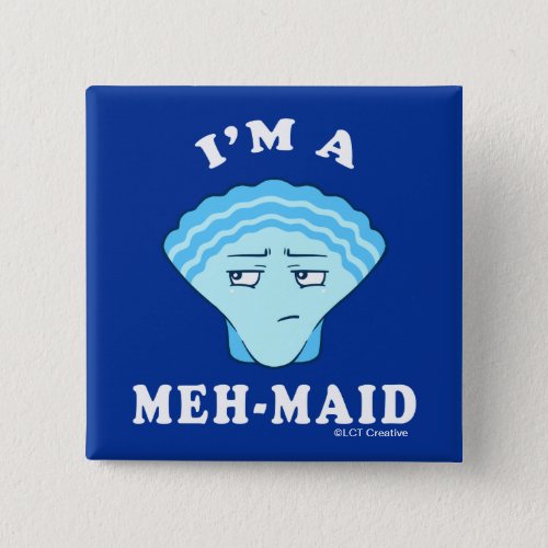 Im A Meh_Maid Button