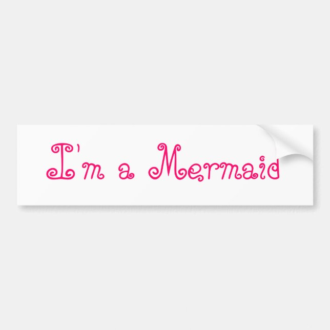 I'm a Mermaid Bumper Sticker (Front)