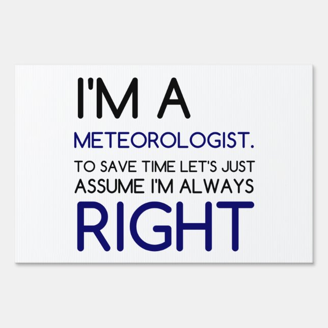 I'M A METEOROLOGIST SIGN (Front)