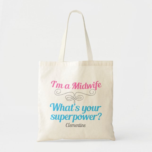 I'm a Midwife What's Your Superpower Personalized Tote Bag (Front)