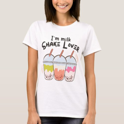  Im a Milkshake Lover Love in Every Sip T_Shirt