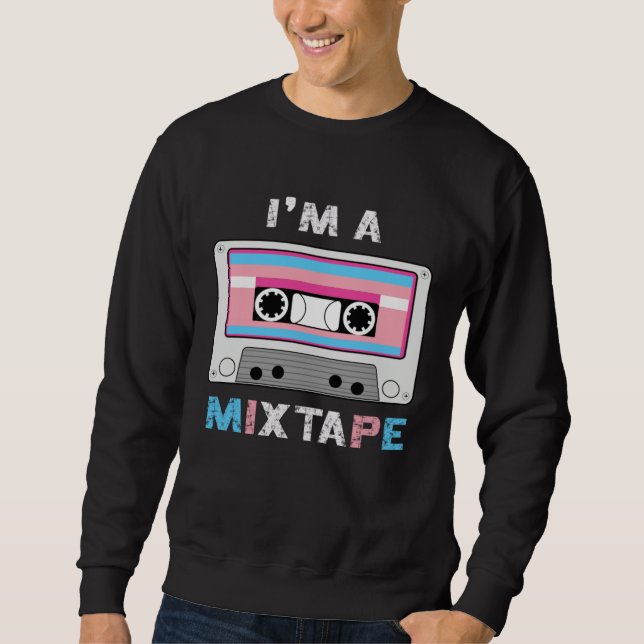 Im A Mixtape Transgender Casette Tape Trans Pride  Sweatshirt (Front)