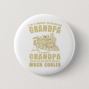 I'm A Model Railroad Grandpa Just Like A Normal Gr Button
