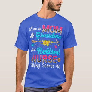 I'm A Mom A Grandma And A Retired Nurse Leopard Fl T-Shirt