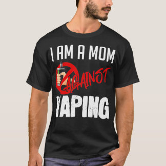 I'm A Mom Against Vaping Vaper's Club Vape T-Shirt