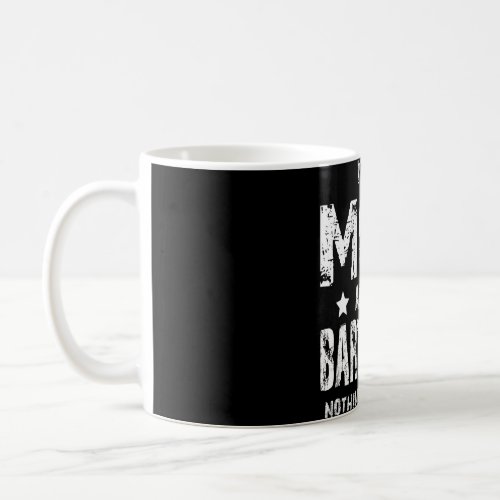 Im A Mom And A Bartender Nothing Scares Me  Coffee Mug