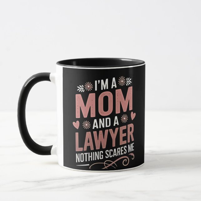 I'm a Mom and a Lawyer Nothing Scares Me Mug (Left)