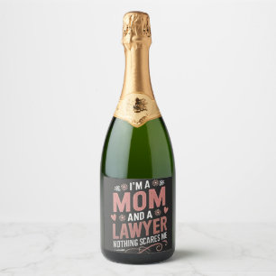 I'm a Mom and a Lawyer Nothing Scares Me Sparkling Wine Label
