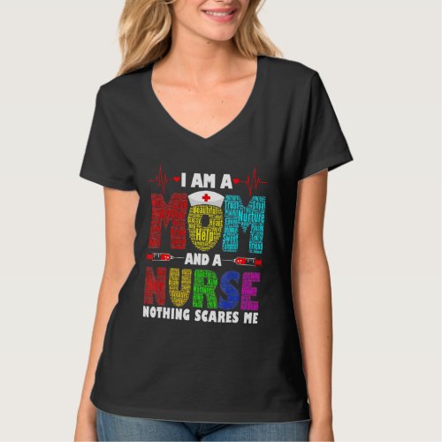 Im A Mom And A Nurse Nothing Scares Me 3 T_Shirt