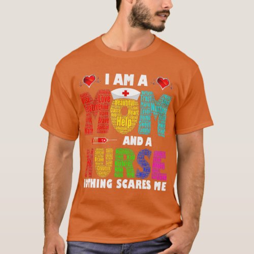 Im A Mom And A Nurse Nothing Scares Me  boy T_Shirt