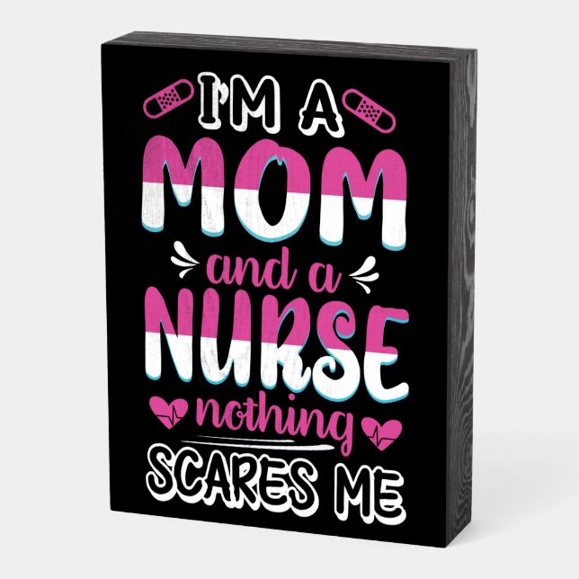 I'm a Mom and a Nurse Quote  Wooden Box Sign (Angled Vertical)