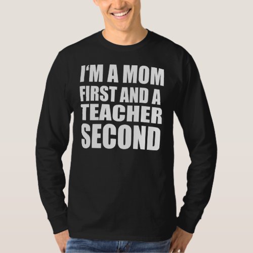 Im A Mom And A Teacher  Graphical Text T_Shirt