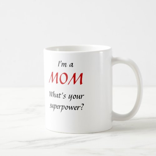 Im a MOM Coffee Mug