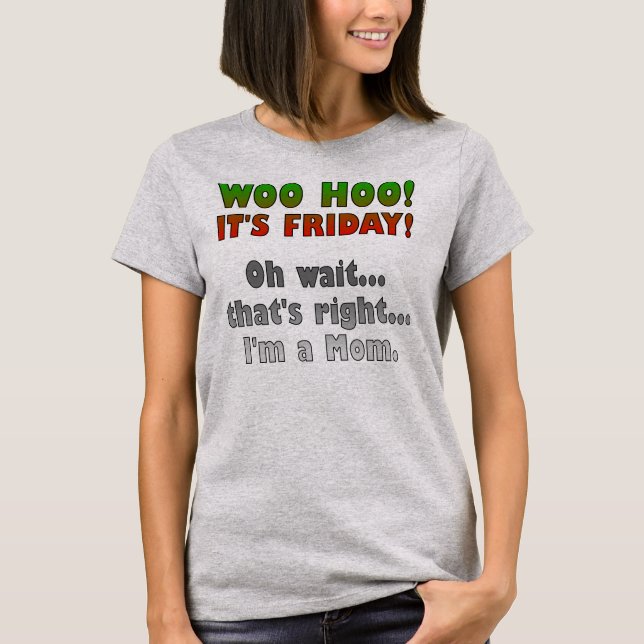 I'm A Mom Funny T-Shirt (Front)