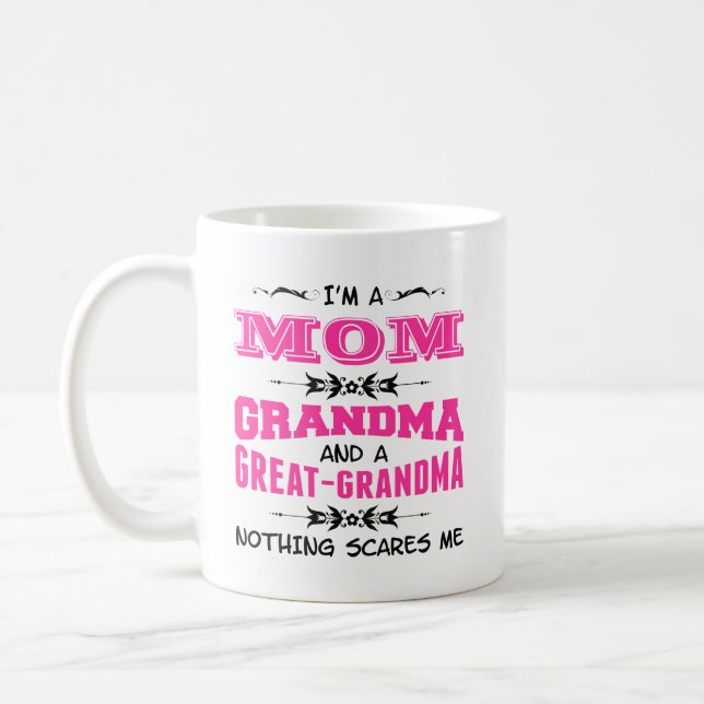 I'm a Mom, Grandma and a Great Grandma Coffee Mug (Left)