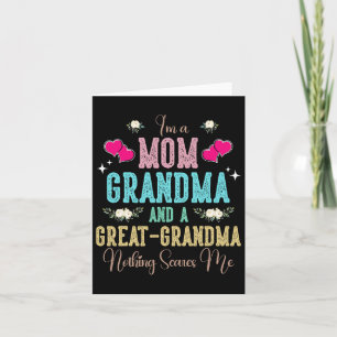 I'm A Mom Grandma And A Great Grandma Mother's Day Card