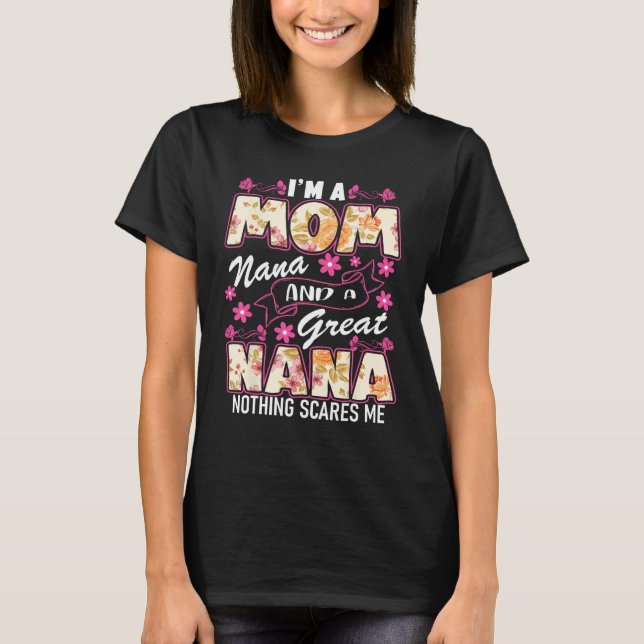 Im A Mom Grandma Great Grandma Nothing Scares Me M T-Shirt (Front)