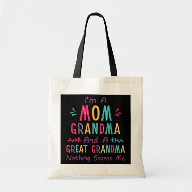 I'm A Mom Grandma Great Grandmother Nothing Tote Bag (Front)