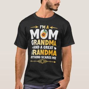 I'm A Mom Grandma Great Nothing Scares Me Mothers T-Shirt