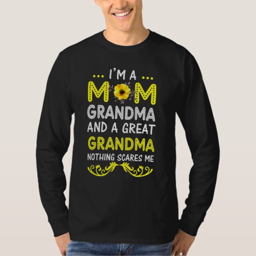 Im A Mom Grandma Great Nothing Scares Me Mothers  T_Shirt