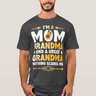 I'm A Mom Grandma Great Nothing Scares Me Mothers  T-Shirt