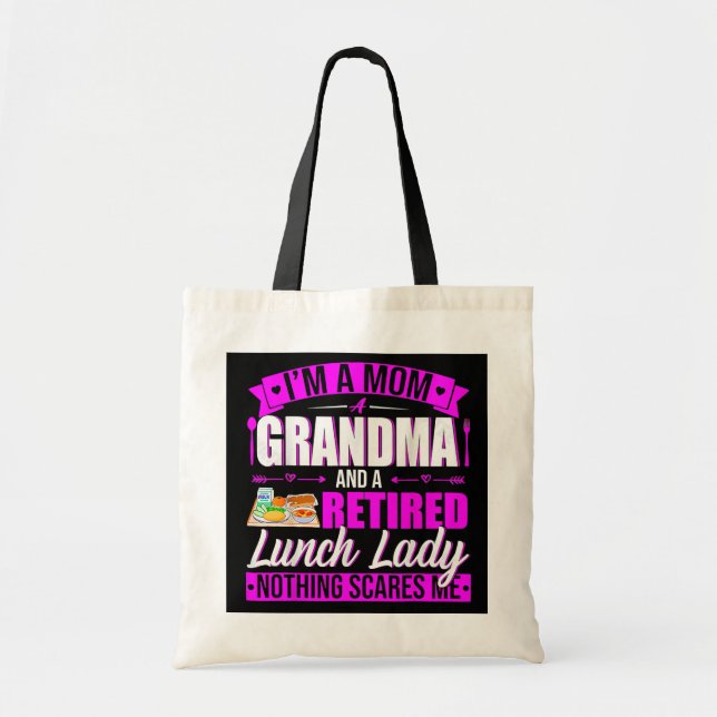 I'm A Mom Grandma Retired Lunch Lady Happy Tote Bag (Front)