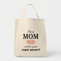 I'm a Mom super power tote bag