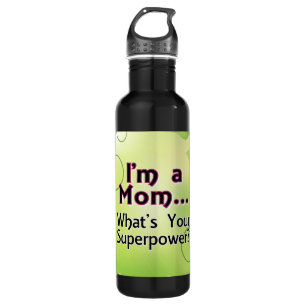 I'm a Mom... What's your Superpower Stainless Steel Water Bottle
