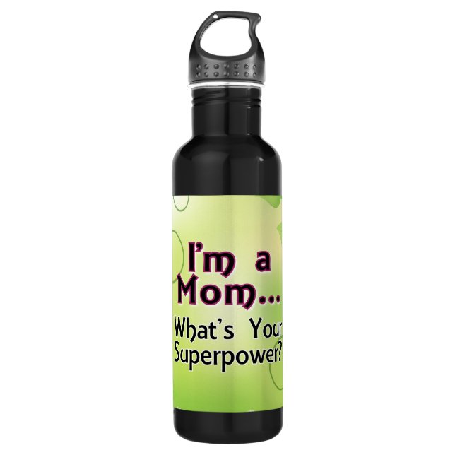 I'm a Mom... What's your Superpower Stainless Steel Water Bottle (Front)