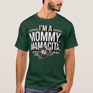 I'm a Mommy Mamacita Funny Huda Love Inspired Isla T-Shirt
