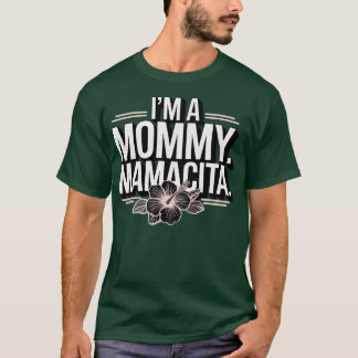 I'm a Mommy Mamacita Funny Huda Love Inspired Isla T-Shirt