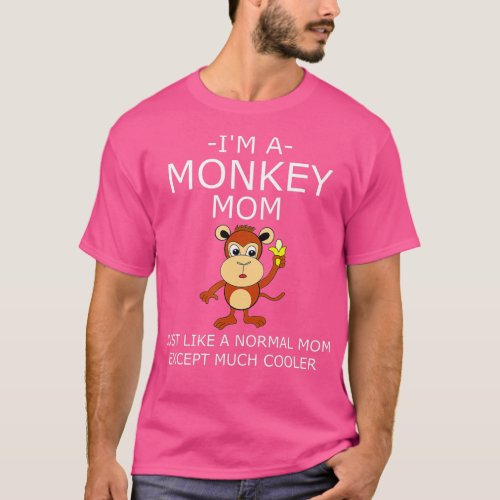 Im A Monkey Mom  T_Shirt
