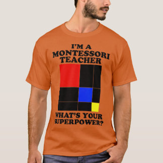 I'm a Montessori Teacher Montessori T-Shirt