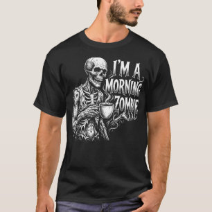 I'm A Morning Zombie T-Shirt