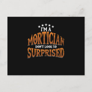 Im A Mortician Embalmer Death Funeral Cemetery Postcard