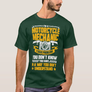 Im A Motorcycle Mechanic Gift T-Shirt