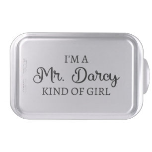 I'm A Mr. Darcy Kind Of Girl I Cake Pan