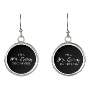 I'm A Mr. Darcy Kind Of Girl I Earrings