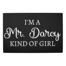 I'm A Mr. Darcy Kind Of Girl I