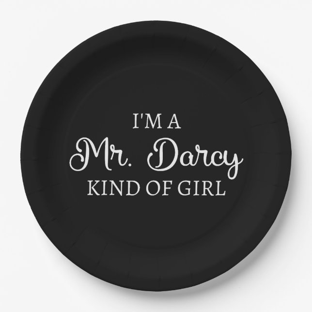 I'm A Mr. Darcy Kind Of Girl I Paper Plates (Front)