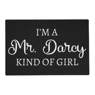 I'm A Mr. Darcy Kind Of Girl I Placemat