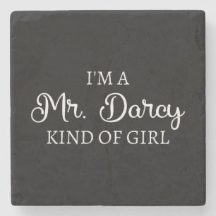 I'm A Mr. Darcy Kind Of Girl I Stone Coaster