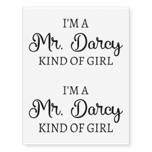 I'm A Mr. Darcy Kind Of Girl I Temporary Tattoos